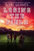 Cover-Bild zum Titel 'Losing the Field' von 'Abbi Glines'