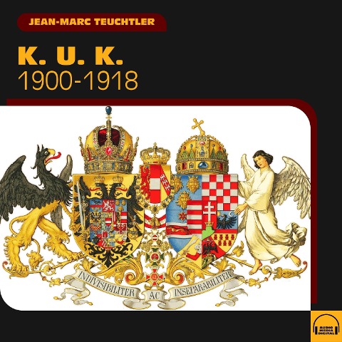K. U. K. (1900-1918) - Jean-Marc Teuchtler