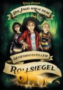 Cover-Bild zum Titel 'Die Jagd nach dem geheimnisvollen Rollsiegel - Jugendbuch ab 12 Jahre' von 'Karim Pieritz'
