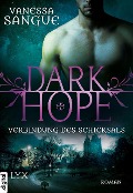 Dark Hope - Verbindung des Schicksals - Vanessa Sangue
