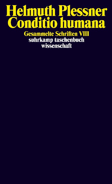 Gesammelte Schriften 8. Conditio humana - Helmuth Plessner