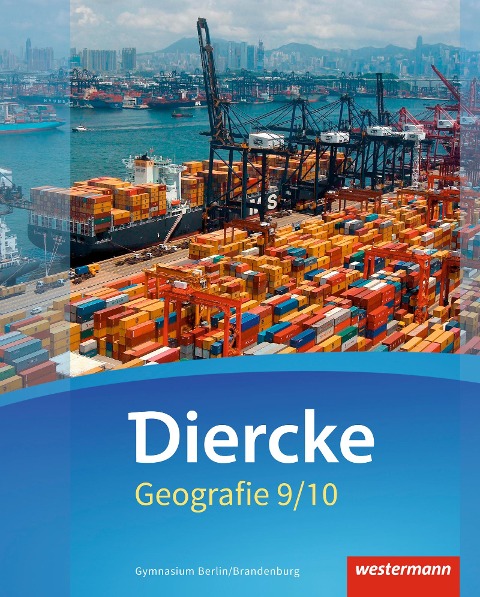 Diercke Geografie 9 / 10. Schulbuch. Gymnasien. Berlin und Brandenburg - 