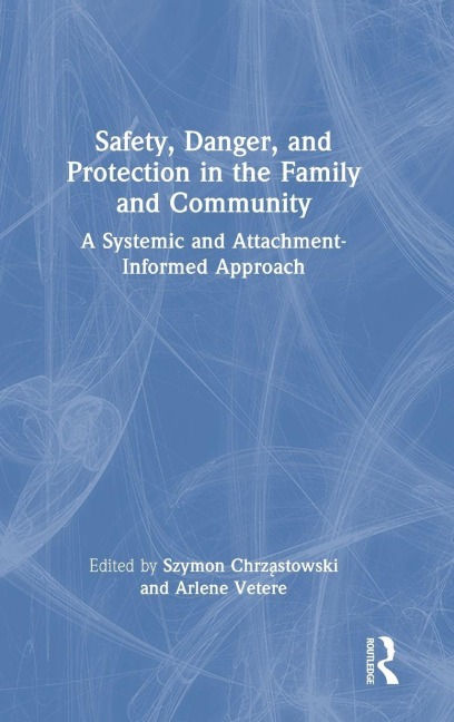 Safety, Danger, and Protection in the Family and Community - 