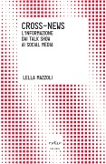 Cover-Bild zum Titel 'Cross-News. L'informazione dai talk show ai social media' von 'Lella Mazzoli'