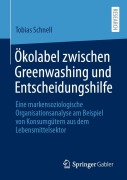 Cover-Bild zum Titel 'Ökolabel zwischen Greenwashing und Entscheidungshilfe' von 'Tobias Schnell'