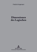 Cover-Bild zum Titel 'Dimensionen des Logischen' von 'Friedrich Hogemann'