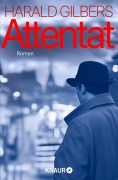 Cover-Bild zum Titel 'Attentat' von 'Harald Gilbers'