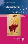 Cover-Bild zum Titel 'Holz vom Helikon' von 'Kleoniki Rizou'