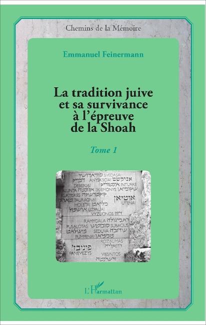 La tradition juive et sa survivance à l'épreuve de la Shoah - Emmanuel Feinermann