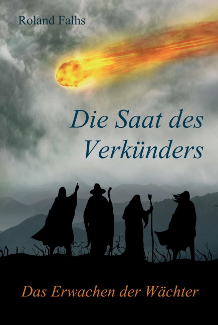 Die Saat des Verkünders - Roland Falhs