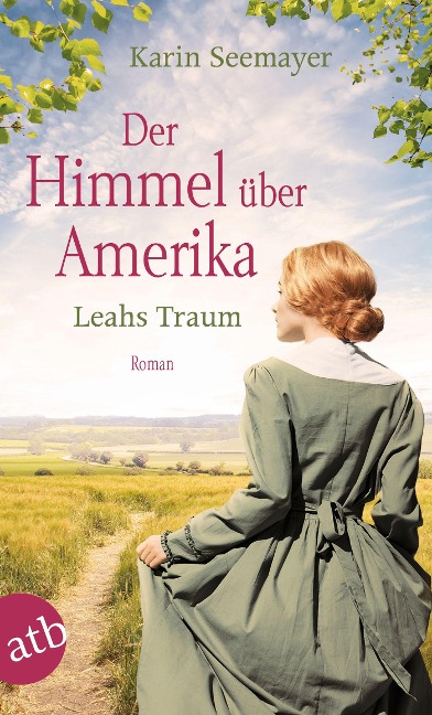 Der Himmel über Amerika - Leahs Traum - Karin Seemayer