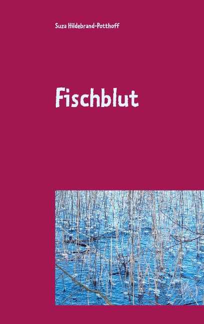 Fischblut - Suza Hildebrand-Potthoff