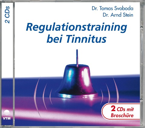Regulationstraining bei Tinnitus - Arnd Stein, Tomas Svoboda