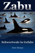 Cover-Bild zum Titel 'Zabu - Schwertwale in Gefahr' von 'Doris Thomas'