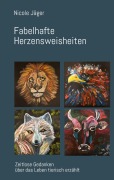 Cover-Bild zum Titel 'Fabelhafte Herzensweisheiten' von 'Nicole Jäger'