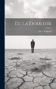 Cover-Bild zum Titel 'De La Douleur' von 'Emile Bougaud'