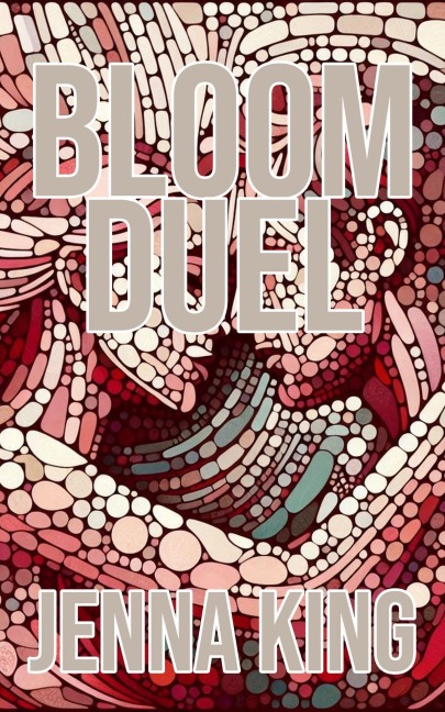 Bloom Duel - Jenna King