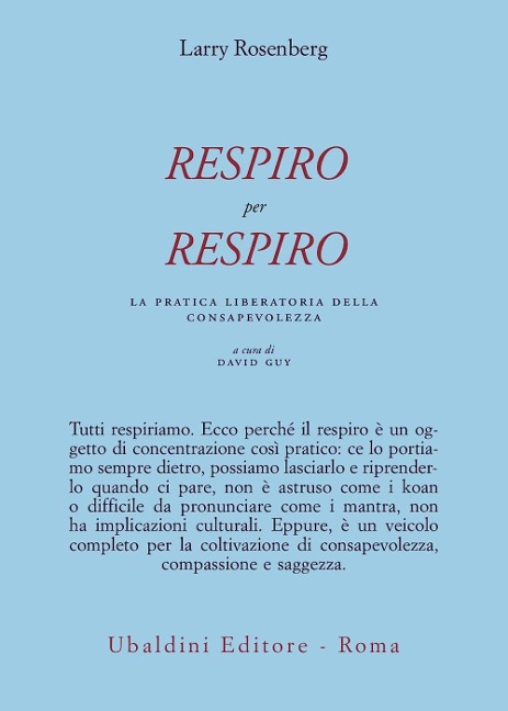 Respiro per respiro. La pratica liberatoria della consapevolezza - Larry Rosenberg