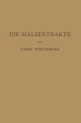 Cover-Bild zum Titel 'Die Malzextrakte' von 'Josef Weichherz'