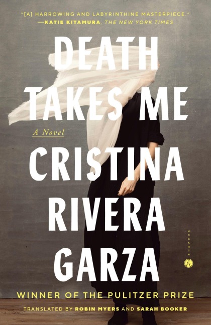 Death Takes Me - Cristina Rivera Garza