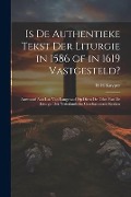 Cover-Bild zum Titel 'Is De Authentieke Tekst Der Liturgie in 1586 of in 1619 Vastgesteld?: Antwoord Aan L.a. Van Langeraad Op Diens De Tekst Van De Liturgie Der Nederlands' von 'H. H. Kuyper'