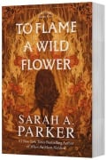 Cover-Bild zum Titel 'To Flame a Wild Flower' von 'Sarah A. Parker'