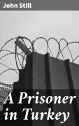 Cover-Bild zum Titel 'A Prisoner in Turkey' von 'John Still'