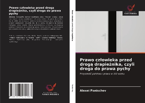 Prawo cz¿owieka przed drog¿ drapie¿nika, czyli droga do prawa pychy - Alexei Panischev