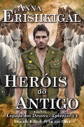 Heróis do Antigo (Edição Portuguesa) - Anna Erishkigal