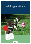 Cover-Bild zum Titel 'Tischplaner 2027 - Bulldoggen-Kinder (A5 Tischkalender zum Aufstellen) CALVENDO' von 'Elisabeth Stanzer'