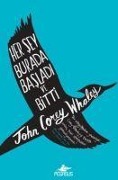 Cover-Bild zum Titel 'Her Sey Burada Basladi Ve Bitti' von 'John Corey Whaley'