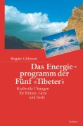 Cover-Bild zum Titel 'Das Energieprogramm der Fünf 'Tibeter'®' von 'Brigitte Gillessen'