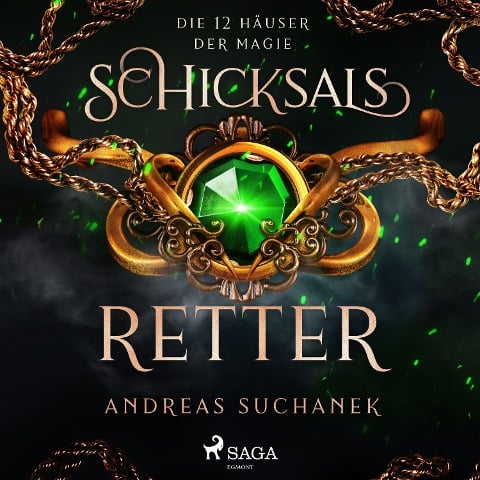 Die 12 Häuser der Magie: Schicksalretter - Andreas Suchanek