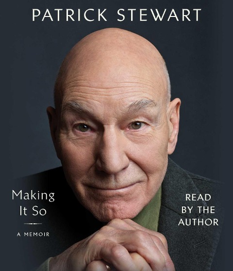 Making It So - Patrick Stewart