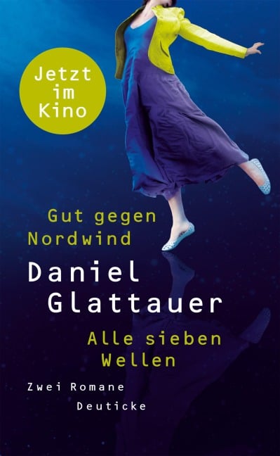 Gut gegen Nordwind / Alle sieben Wellen - Daniel Glattauer