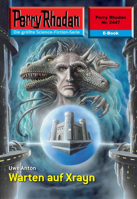 Perry Rhodan 2447: Warten auf Xrayn - Uwe Anton
