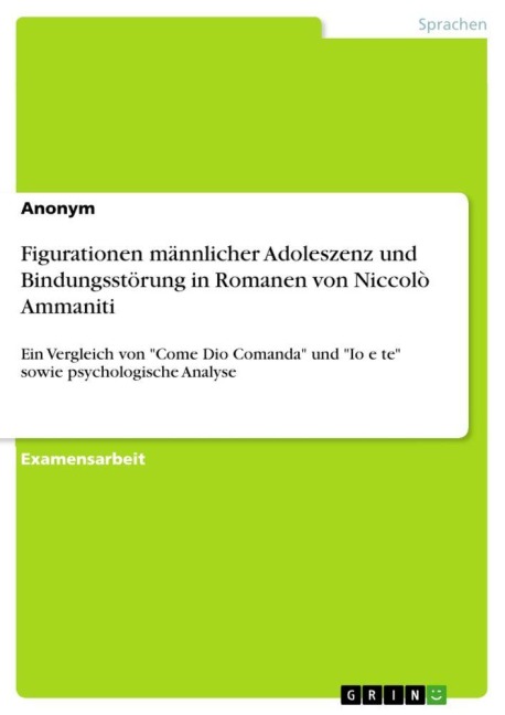 Figurationen männlicher Adoleszenz und Bindungsstörung in Romanen von Niccolò Ammaniti - Anonymous