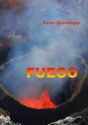 Cover-Bild zum Titel 'FUEGO' von 'Peter Greminger'