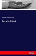Cover-Bild zum Titel 'Der alte Orient' von 'Leopold Messerschmidt'