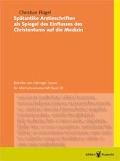 Cover-Bild zum Titel 'Spätantike Arztinschriften als Spiegel des Einflusses des Christentums auf die Medizin.' von 'Christian Flügel'