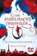 Cover-Bild zum Titel 'Die Fabelmacht-Chroniken. Nicholas' Geschichte' von 'Kathrin Lange'