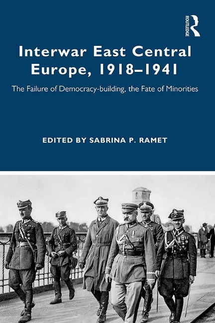 Interwar East Central Europe, 1918-1941 - 