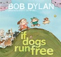 Cover-Bild zum Titel 'If Dogs Run Free' von 'Bob Dylan'