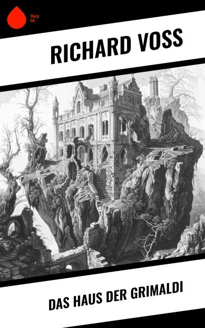 Das Haus der Grimaldi - Richard Voß