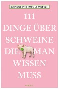 Cover-Bild zum Titel '111 Dinge über Schweine, die man wissen muss' von 'Rudolf Jagusch, Susanne Jagusch'