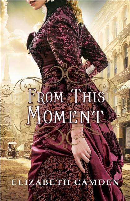 From This Moment - Elizabeth Camden