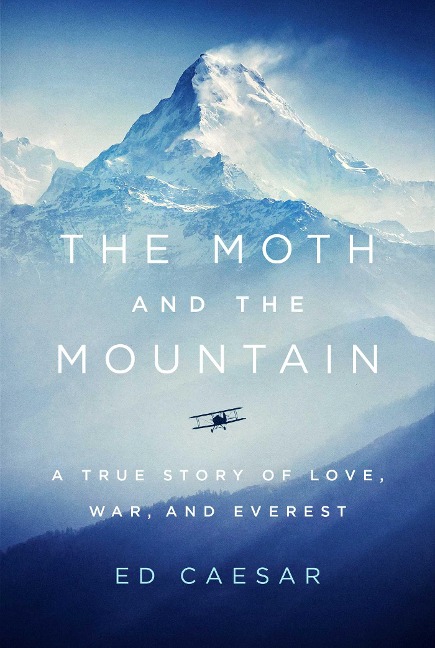 The Moth and the Mountain - Ed Caesar