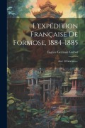 Cover-Bild zum Titel 'L'expédition Française De Formose, 1884-1885: Avec 30 Gravures...' von 'Eugène Germain Garnot'