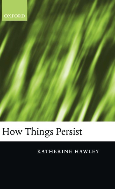 How Things Persist - Katherine Hawley