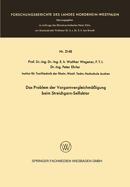 Das Problem der Vorgarnvergleichmäßigung beim Streichgarn-Selfaktor - Walther Wegener